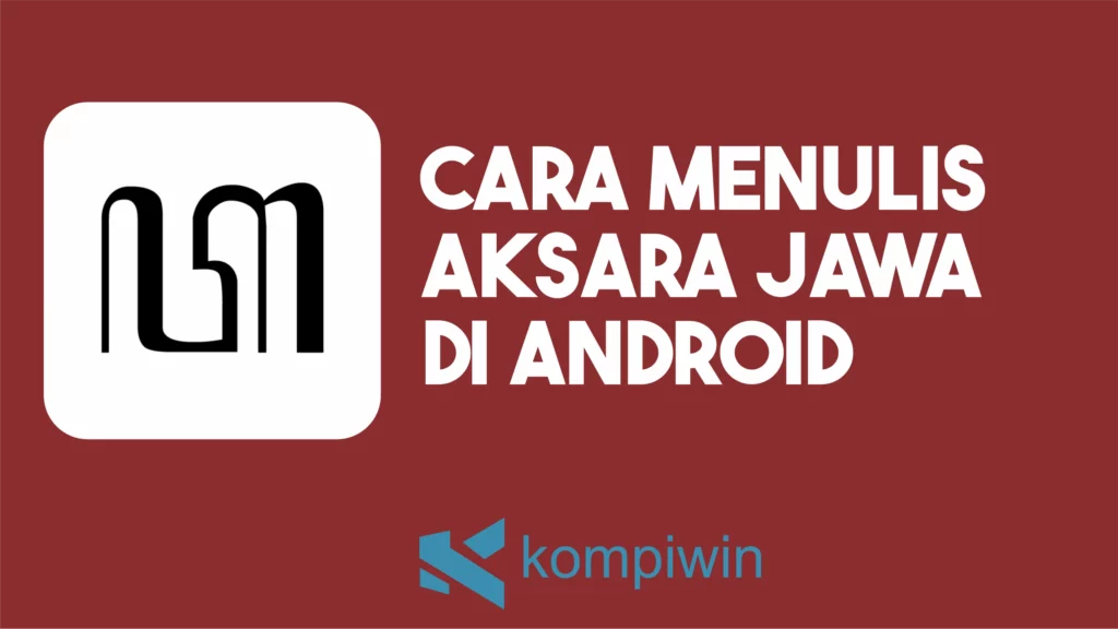 Cara Menulis Aksara Jawa di Android