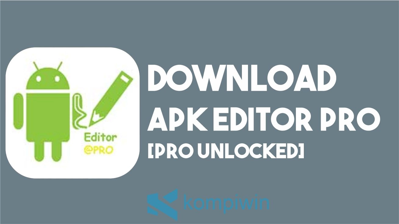 Download APK Editor Pro MOD [Pro Unlocked & Bebas Iklan]