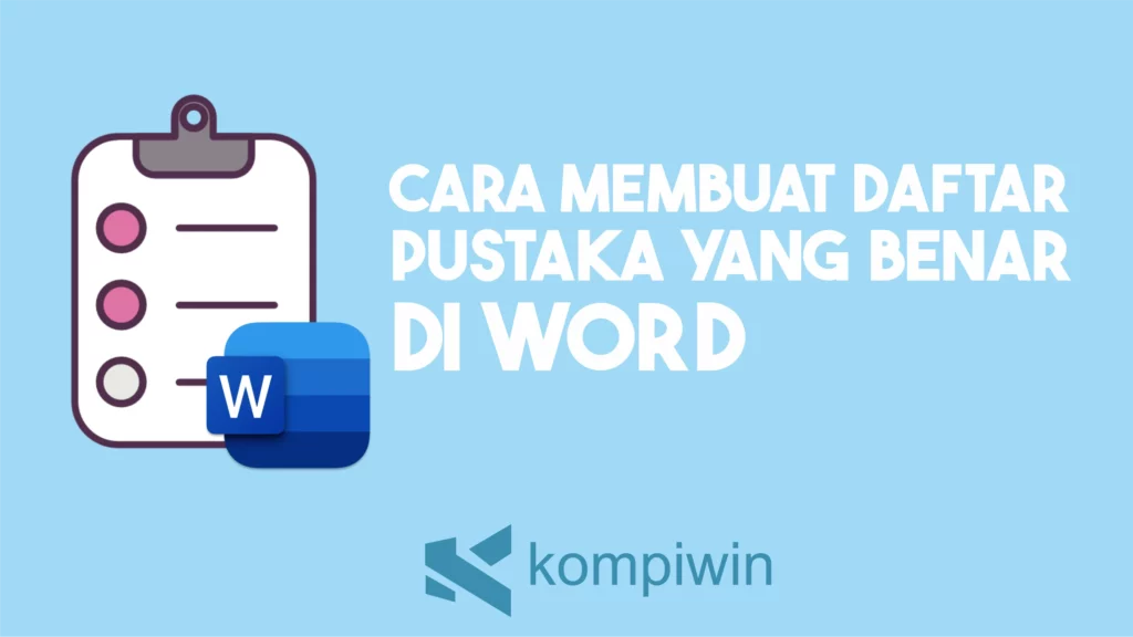 Cara Membuat Daftar Pustaka Yang Benar Di Word
