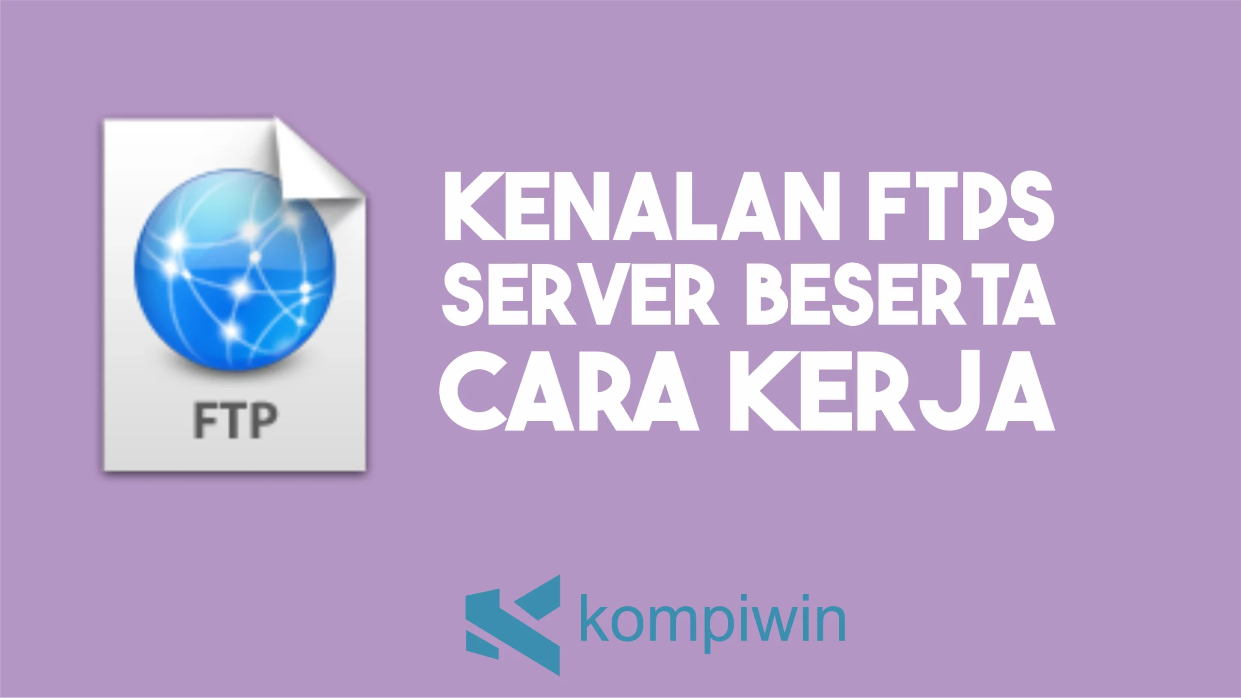 Kenalan FTPS Server Beserta Cara Kerja